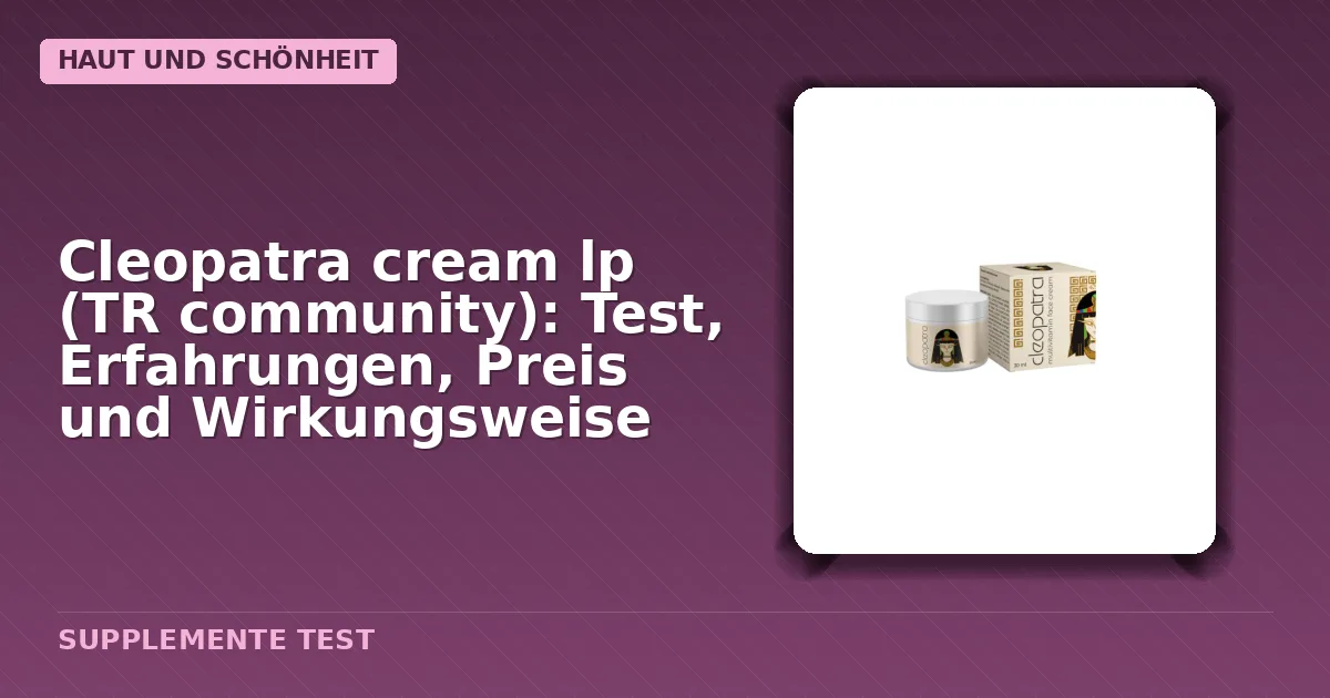 Verpackung der Cleopatra cream lp (TR community), Cremeformat