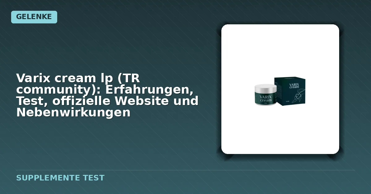 Varix cream lp Packung - Tube mit cremeartiger Zubereitung